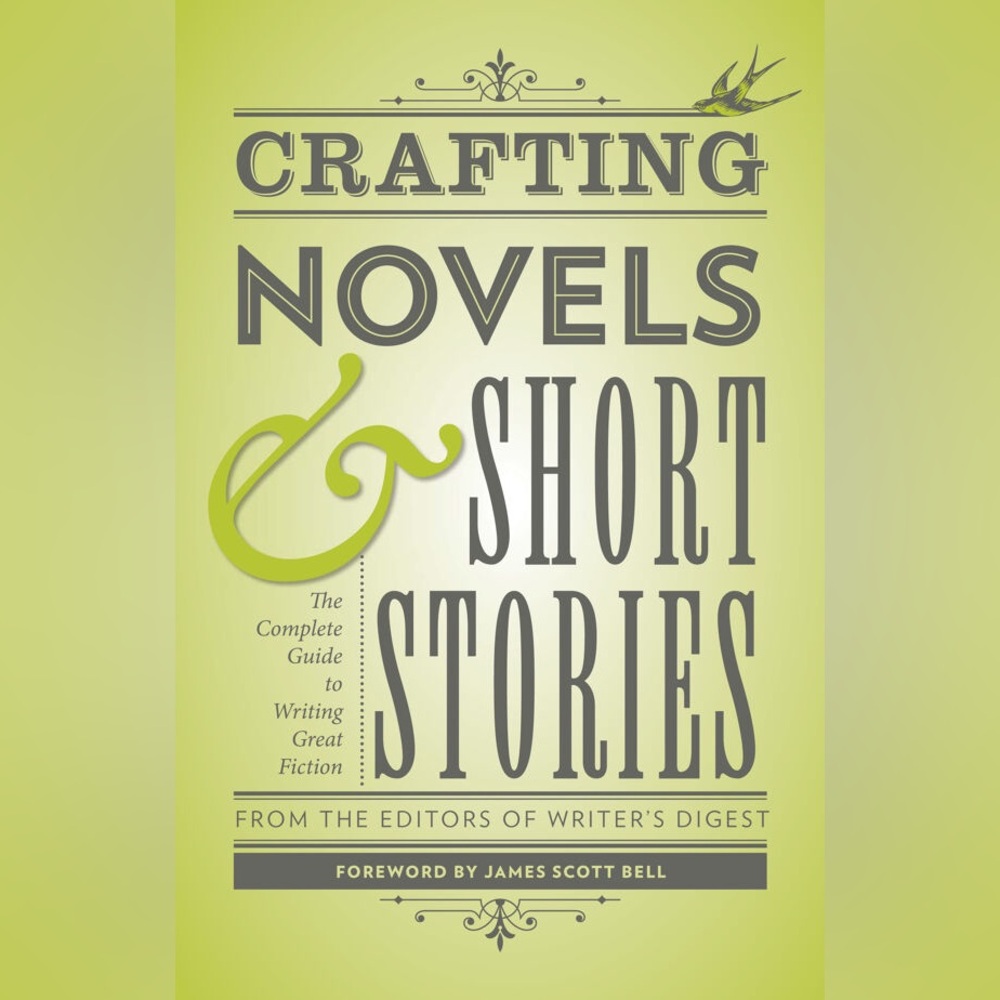 “Crafting Novels & Short Stories: The Complete Guide to Writing Great Fiction”